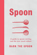 Spoon by Barn the Spoon