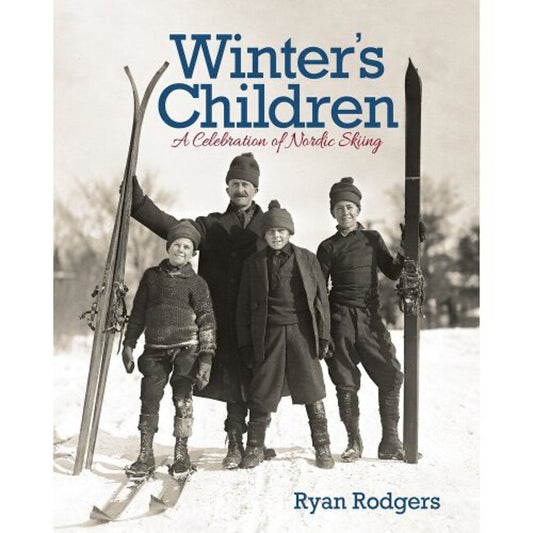 Winter's Children: A Celebration of Nordic Skiing