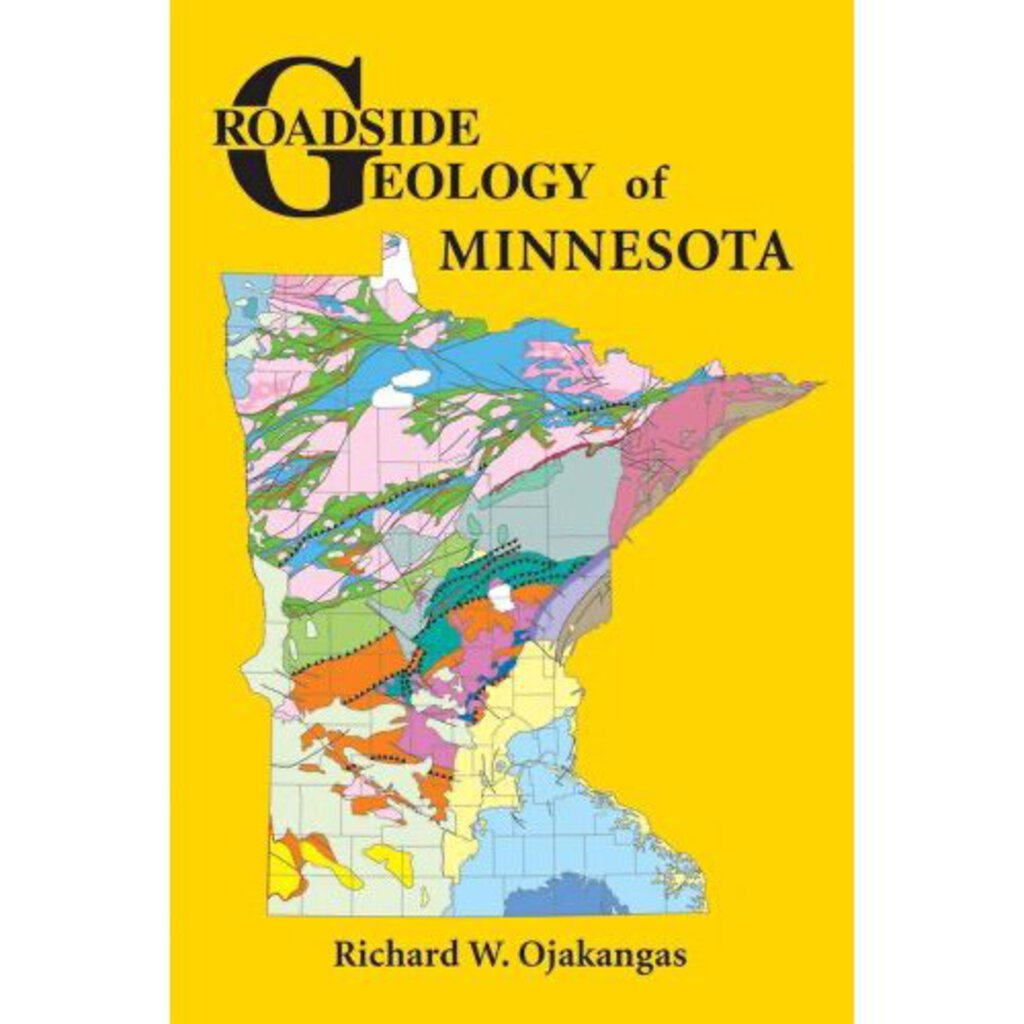 Roadside Geology of Minnesota by Richard W. Ojakangas