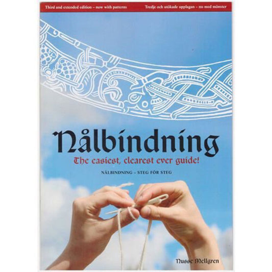 Nalbindning: The easiest, clearest ever guide!