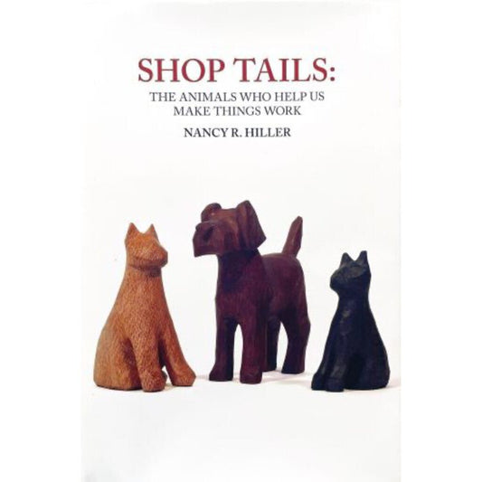 Shop Tails: the Animals Who Help Us Make Things Work