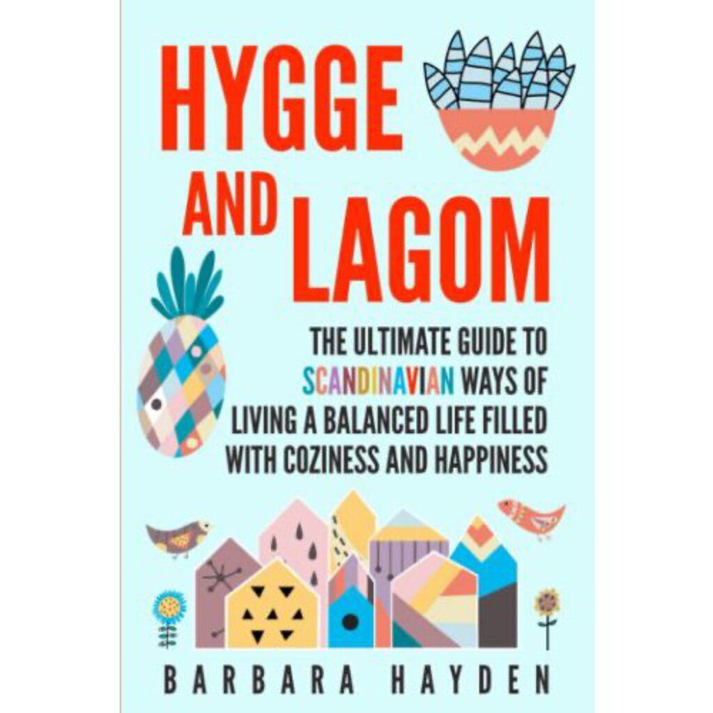 Hygge and Lagom