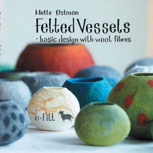 Felted Vessels by Mette Ostman