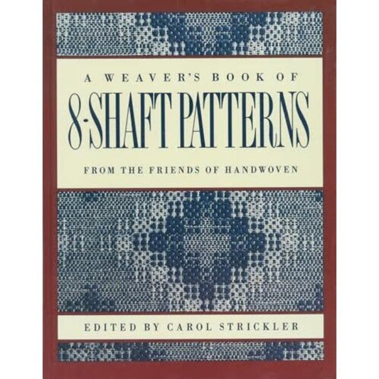 A Weaver's Book of 8-Shaft Patterns