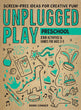 Unplugged Play Preschool